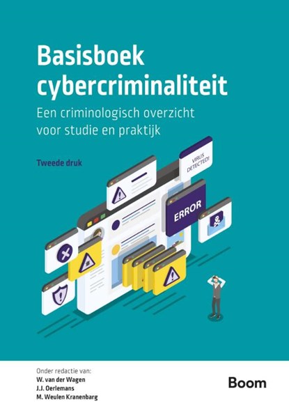 Basisboek cybercriminaliteit, W. van der Wagen ; J.J. Oerlemans ; M. Weulen Kranenbarg - Paperback - 9789047302117