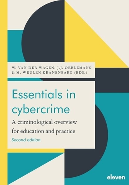 Essentials in cybercrime, W. van der Wagen ; J.J. Oerlemans ; M. Weulen Kranenbarg - Paperback - 9789047302124