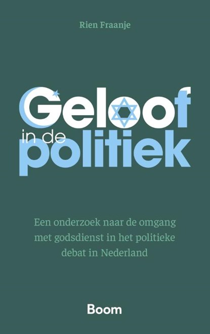 Geloof in de politiek, Rien Fraanje - Paperback - 9789047302414
