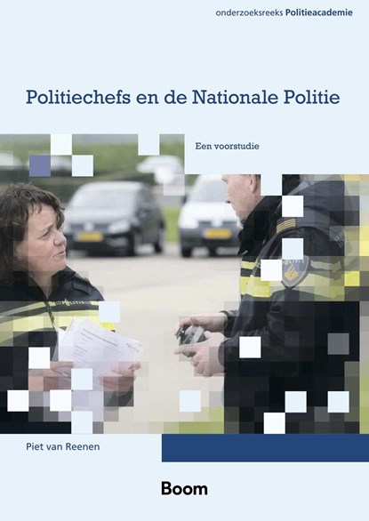 Politiechefs en de Nationale Politie, Piet van Reenen - Paperback - 9789047302773