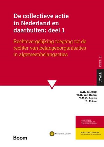 De collectieve actie in Nederland en daarbuiten: deel 1, E.R. de Jong ; W.H. van Boom ; T.M.C. Arons ; E. Erken - Paperback - 9789047302926