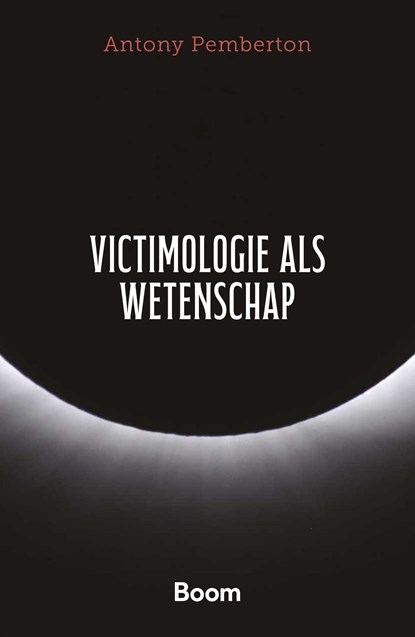 Victimologie als wetenschap, Antony Pemberton - Paperback - 9789047303008