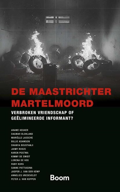 De Maastrichter martelmoord, Arame Keuker ; Ruby Kors ; Sanne Pattiasina ; Jasper J. van der Kemp ; Annelies Vredeveldt ; Peter J van Koppen ; Dagmar Blokland ; Mariëlle Lassche ; Billie Adamson ; Dhanya Boustanji ; Jaimy Rooze ; Karen Postma ; Kimmy de Smidt ; Lorena de Vos - Paperback - 9789047303077