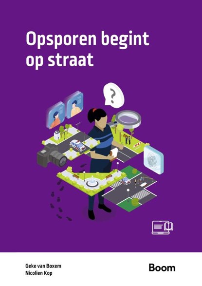 Opsporen begint op straat, Geke van Boxem ; Nicolien Kop - Paperback - 9789047303282
