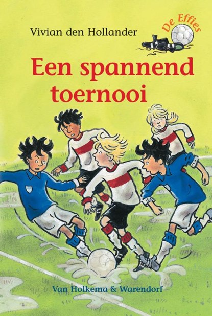 Een spannend toernooi, Vivian den Hollander - Gebonden - 9789047500117
