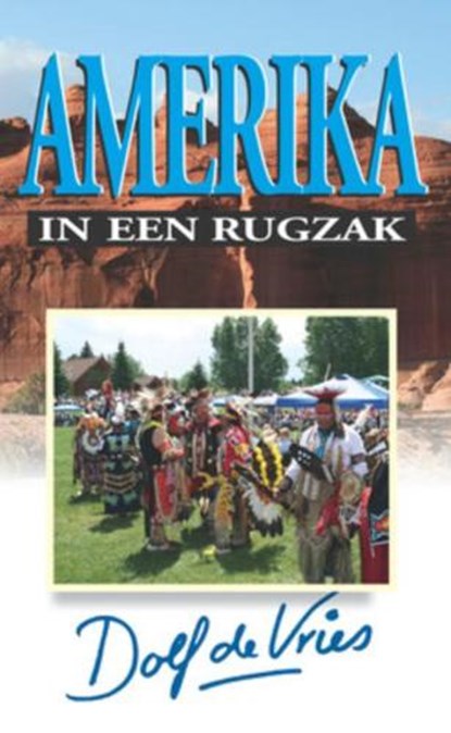Amerika in een rugzak, VRIES, Dolf de - Gebonden - 9789047501855