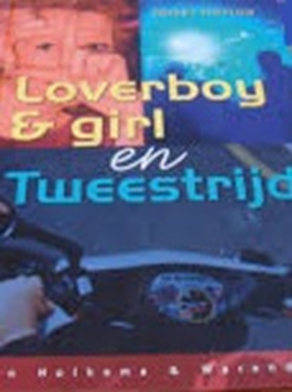 Loverboy & Tweestrijd, HEYINK, Joost - Gebonden - 9789047503576