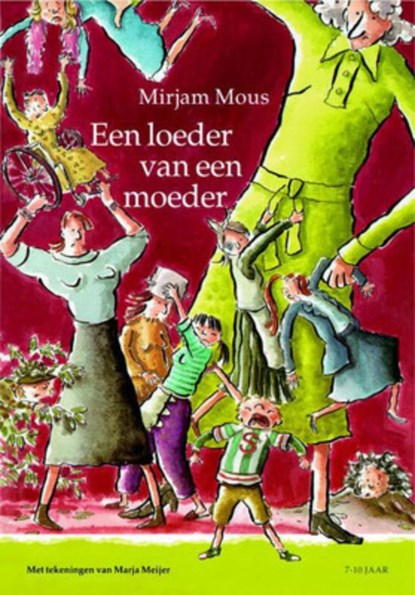 Een loeder van een moeder, Mirjam Mous - Paperback - 9789047506508