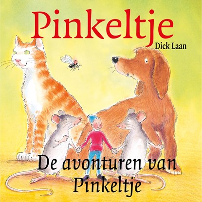 De avonturen van Pinkeltje, Dick Laan - Luisterboek MP3 - 9789047507024
