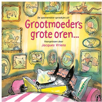 De spannendste sprookjes uit Grootmoeders grote oren…, Jacques Vriens ; Hans Christian Andersen ; Gebroeders Grimm - Luisterboek MP3 - 9789047507826