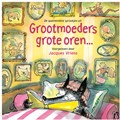 De spannendste sprookjes uit Grootmoeders grote oren… | Jacques Vriens ; Hans Christian Andersen ; Gebroeders Grimm | 