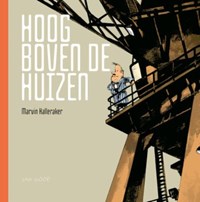 Hoog boven de huizen | Marvin Halleraker | 