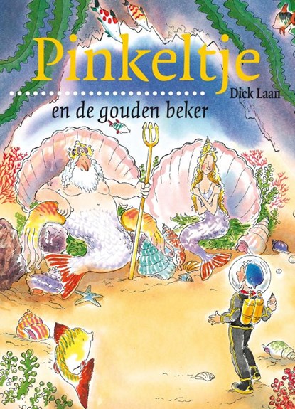 Pinkeltje en de gouden beker, Dick Laan - Paperback - 9789047510307