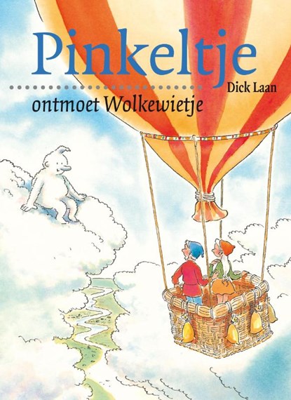 Pinkeltje ontmoet Wolkewietje, Dick Laan - Paperback - 9789047510338