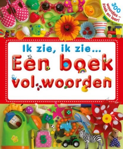 Ik zie, ik zie... Een boek vol woorden, SIRETT, Dawn - Gebonden - 9789047514657