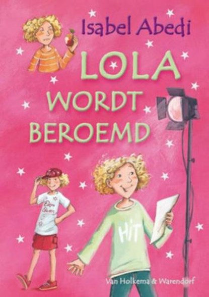 Lola wordt beroemd / 4, ABEDI, Isabel - Gebonden - 9789047514893
