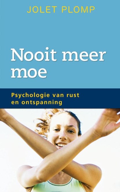 Nooit meer moe, Jolet Plomp - Paperback - 9789047516385