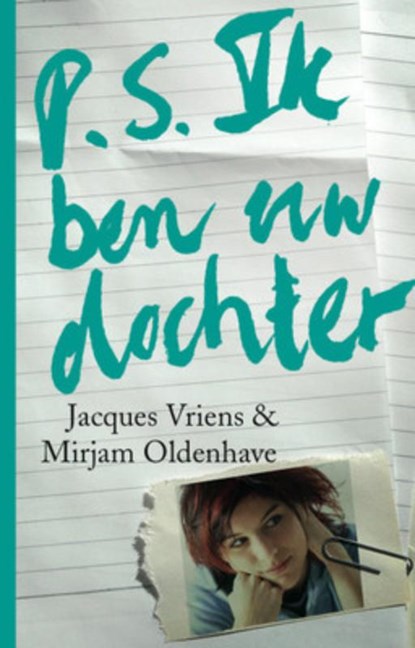 P.S. ik ben uw dochter, Mirjam Oldenhave ; Jacques Vriens - Paperback - 9789047520122