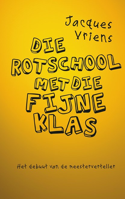 Die rotschool met die fijne klas, Jacques Vriens - Ebook - 9789047520801