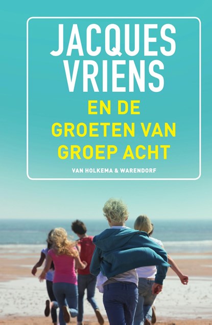 En de groeten van groep acht, Jacques Vriens - Ebook - 9789047520849