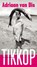 Tikkop, Adriaan van Dis - AVM - 9789047606529