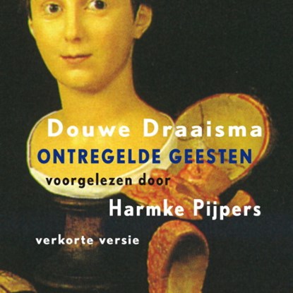 Ontregelde geesten, Douwe Draaisma - Luisterboek MP3 - 9789047607403