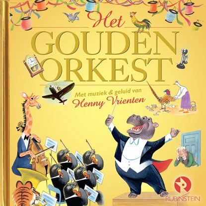 Het Gouden Orkest, Henny Vrienten ; Rindert Kromhout ; Ilo Orleans ; Gertrude Crampton - Luisterboek MP3 - 9789047607489