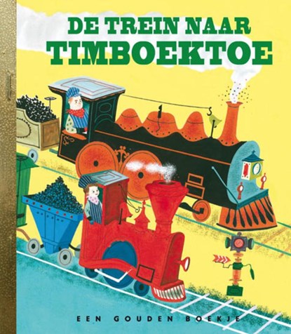 De trein naar Timboektoe, Margaret Wise Brown - Gebonden - 9789047612933