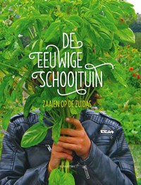 De eeuwige schooltuin - Zaaien op de Zuidas | Wanda Reisel | 