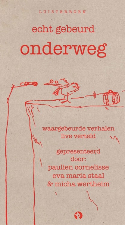 Echt Gebeurd - onderweg, Paulien Cornelisse ; Micha Wertheim ; Eva Maria Staal - Luisterboek MP3 - 9789047618331