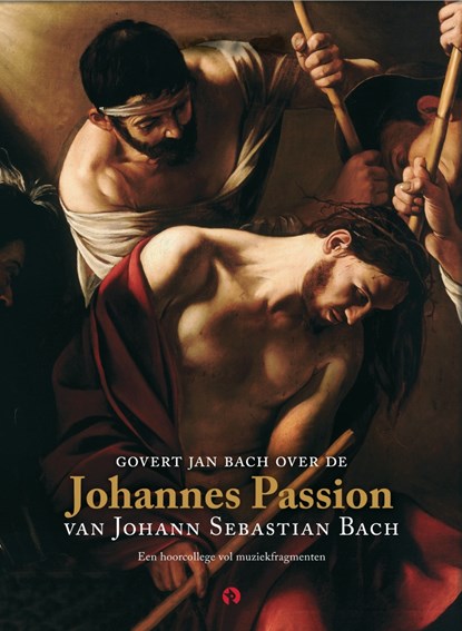 Govert Jan Bach over de Johannes Passion van Johann Sebastian Bach, Govert Jan Bach - Luisterboek MP3 - 9789047619468