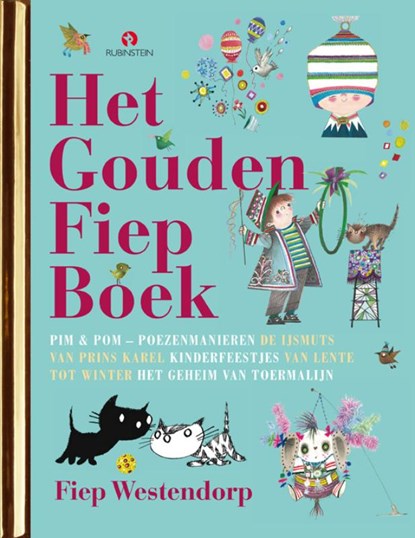 Het Gouden Fiep boek, Fiep Westendorp ; Han G. Hoekstra ; Mies Bouhuys ; Hans van der Voort - Gebonden - 9789047621485