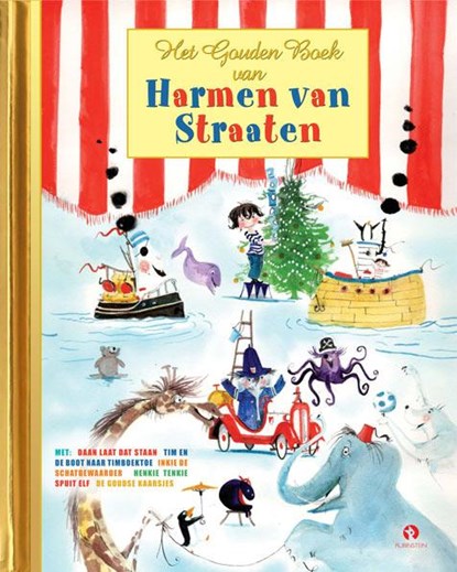 Het Gouden Boek van Harmen van Straaten, Harmen van Straaten ; Mieke Bouhuys ; Han G. Hoekstra ; Hans van der Voort - Gebonden - 9789047622093