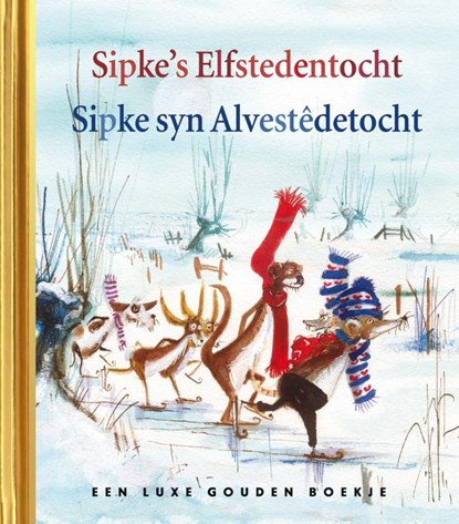Sipke's Elfstedentocht - Sipke syn Alvestêdetocht, Lida Dijkstra - Gebonden - 9789047625179
