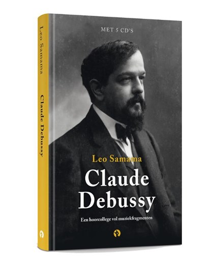 Claude Debussy, Leo Samama - Gebonden - 9789047625193