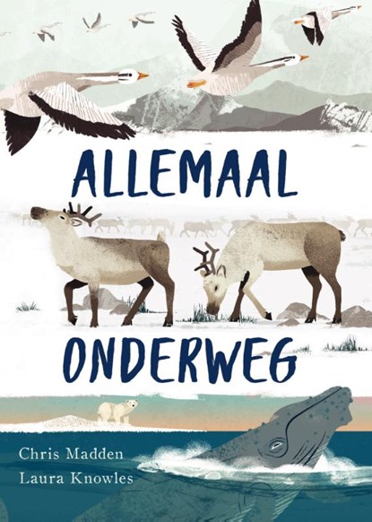 Allemaal onderweg, Chris Madden ; Laura Knowles - Gebonden - 9789047625223