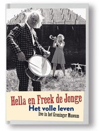 Hella en Freek de Jonge Het volle leven | Freek de Jonge ; Hella de Jonge | 