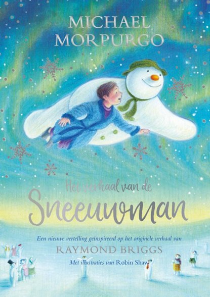 Het verhaal van de Sneeuwman, Michael Morpurgo - Gebonden - 9789047626145
