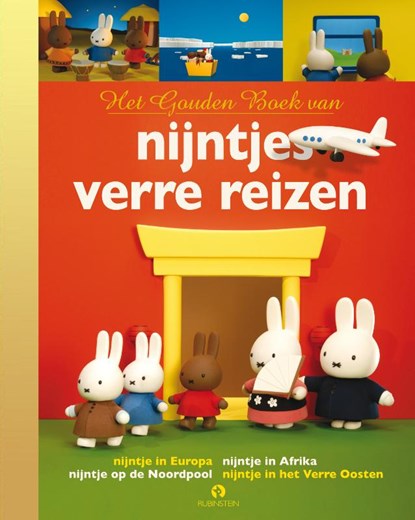 Het Gouden Boek van nijntjes verre reizen, Dick Bruna - Gebonden - 9789047626503