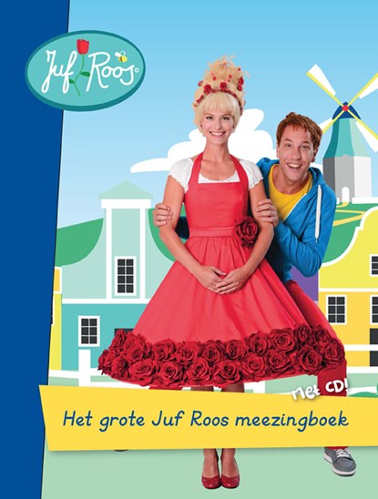 Het grote Juf Roos meezingboek, Blooming Media - Gebonden - 9789047628842