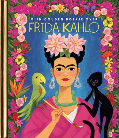 Mijn Gouden Boekje over Frida Kahlo, Silvia Lopez - Gebonden - 9789047629061
