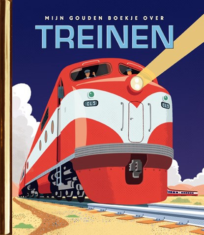 Mijn Gouden Boekje over treinen, Dennis R. Shealy - Gebonden - 9789047629450
