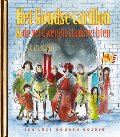 Het Goudse carillon en de verdwenen stadsrechten, Harmen van Straaten - Gebonden - 9789047629535