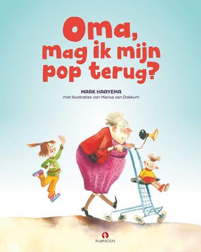 Oma, mag ik mijn pop terug?, Mark Haayema - Gebonden - 9789047630104