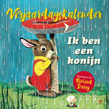 Ik ben een konijn verjaardagskalender, Richard Scarry - Paperback - 9789047633198