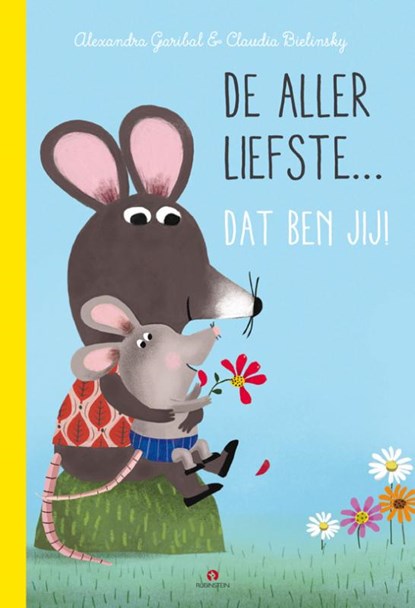 De allerliefste, dat ben jij!, Alexandra Garibal - Gebonden - 9789047634300