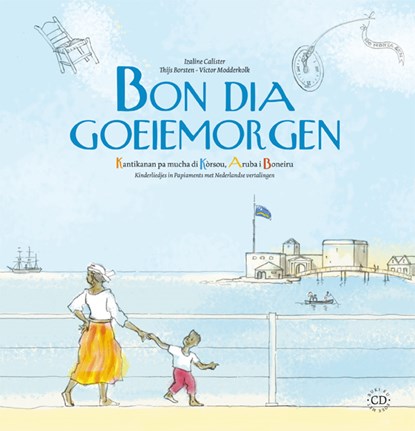 Bon dia goedemorgen, Izaline Calister ; Thijs Borsten - Gebonden - 9789047635482