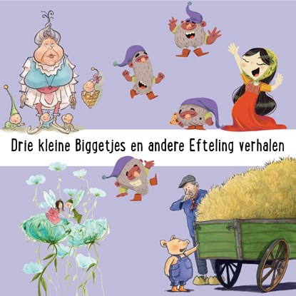 Drie kleine Biggetjes en andere Efteling verhalen, Efteling - Luisterboek MP3 - 9789047642374