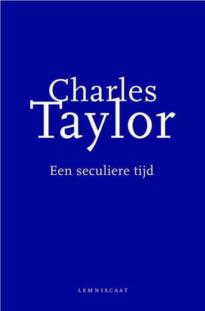 Een seculiere tijd, Charles Taylor - Paperback - 9789047701576