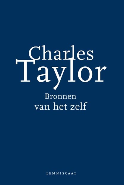 Bronnen van het zelf, Charles Taylor - Paperback - 9789047701583